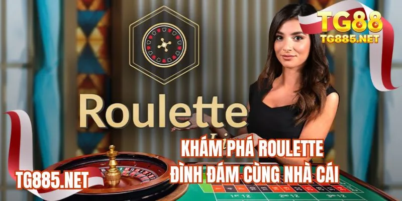 Khám phá Roulette đình đám cùng nhà cái