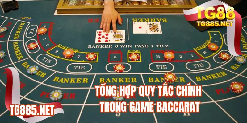 Tổng hợp quy tắc chính trong game Baccarat